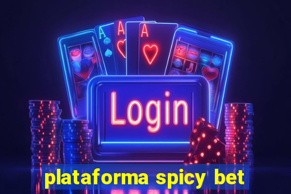 plataforma spicy bet