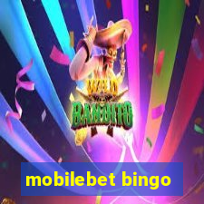 mobilebet bingo