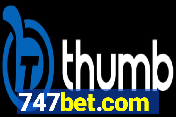 747bet.com