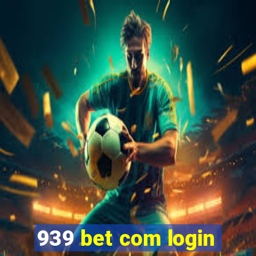 939 bet com login