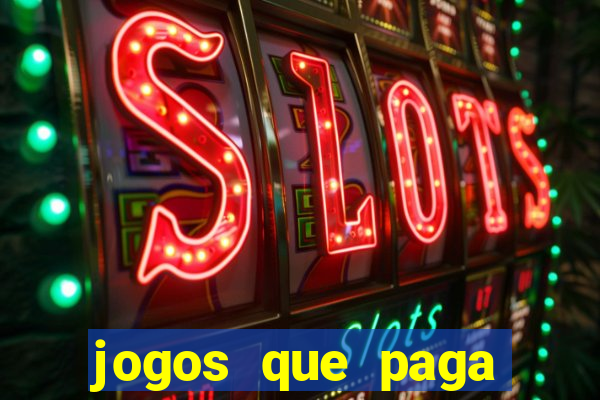 jogos que paga dinheiro sem depositar