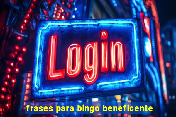 frases para bingo beneficente