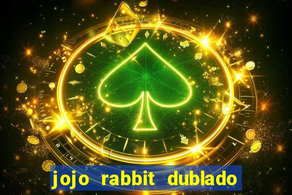 jojo rabbit dublado google drive