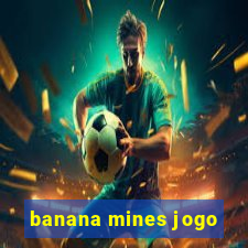 banana mines jogo