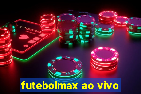 futebolmax ao vivo