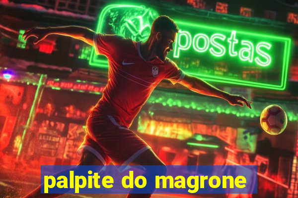 palpite do magrone