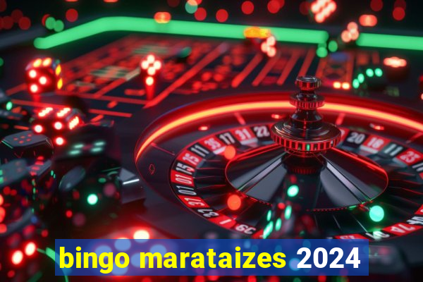 bingo marataizes 2024