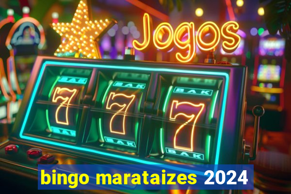 bingo marataizes 2024