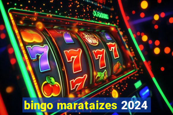 bingo marataizes 2024