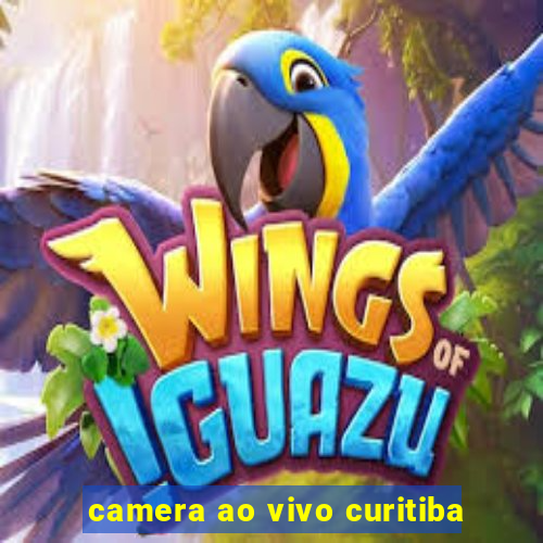 camera ao vivo curitiba