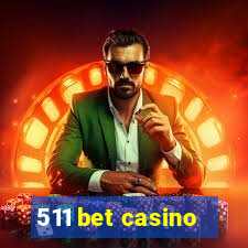 511 bet casino