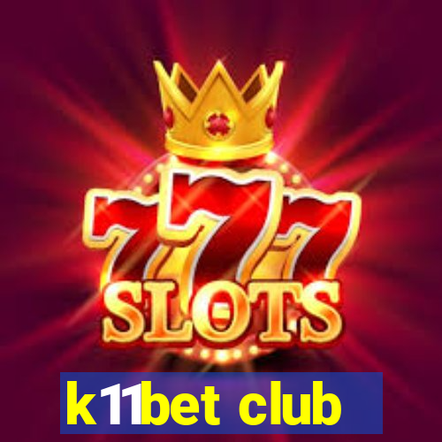 k11bet club