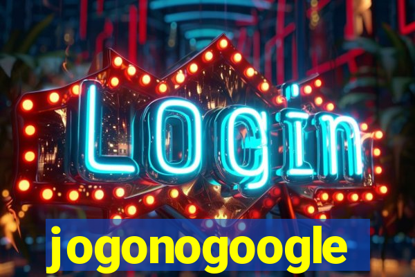 jogonogoogle