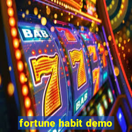 fortune habit demo