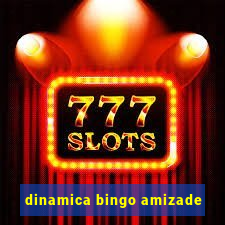 dinamica bingo amizade