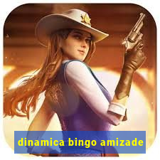 dinamica bingo amizade