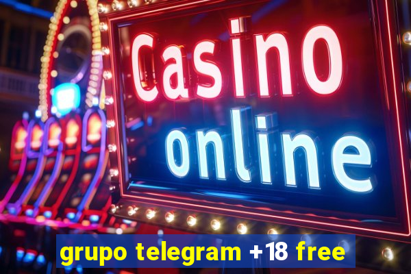 grupo telegram +18 free