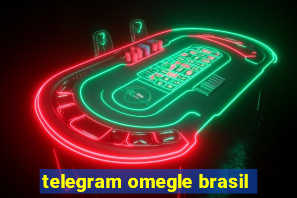 telegram omegle brasil