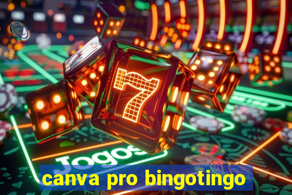 canva pro bingotingo