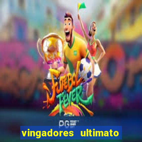 vingadores ultimato filme completo dublado google drive