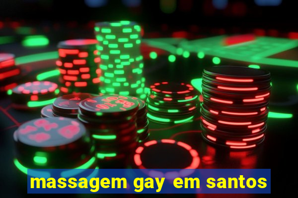 massagem gay em santos