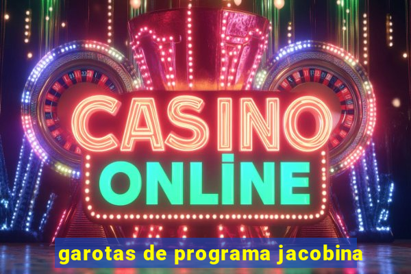 garotas de programa jacobina