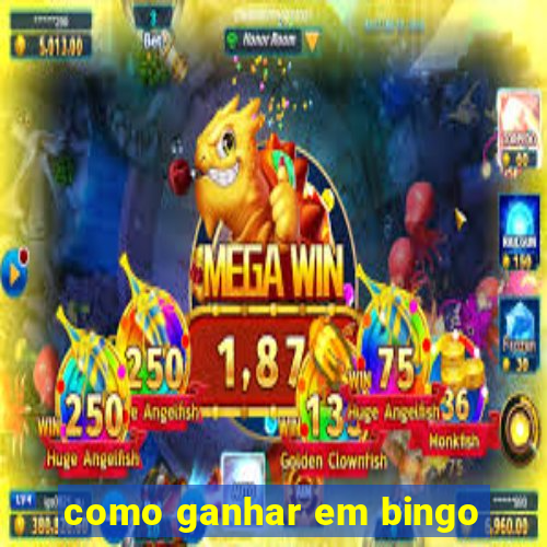 como ganhar em bingo