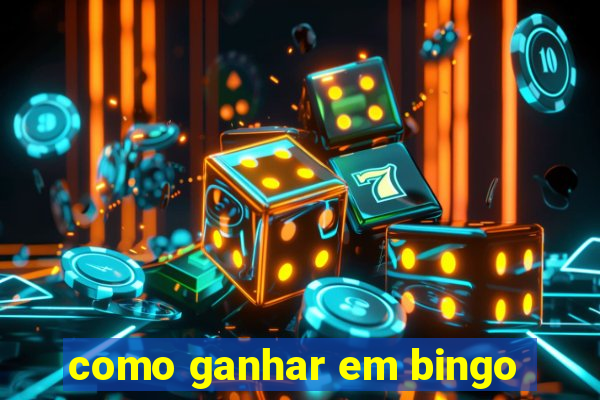 como ganhar em bingo