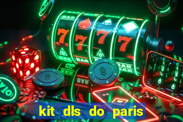 kit dls do paris saint germain