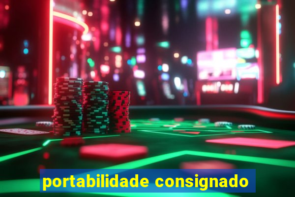 portabilidade consignado