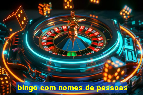 bingo com nomes de pessoas