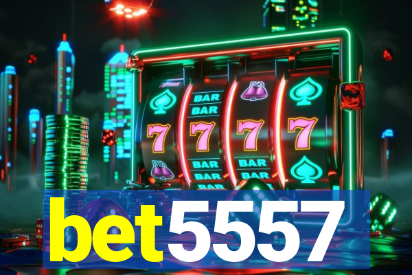 bet5557