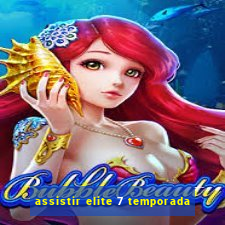 assistir elite 7 temporada