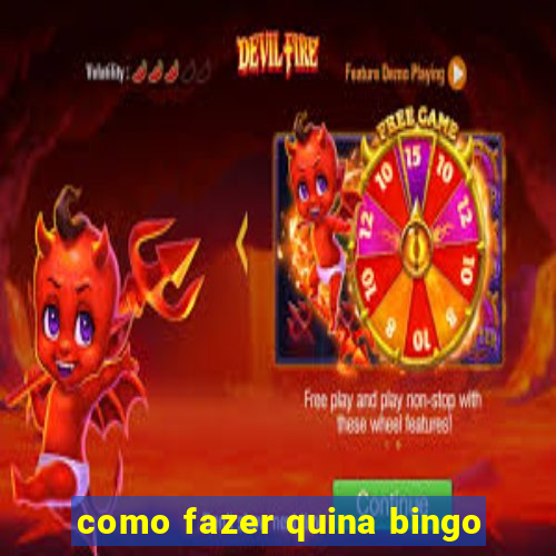 como fazer quina bingo