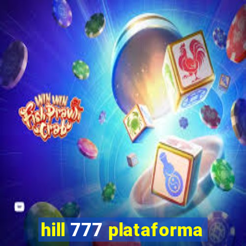 hill 777 plataforma