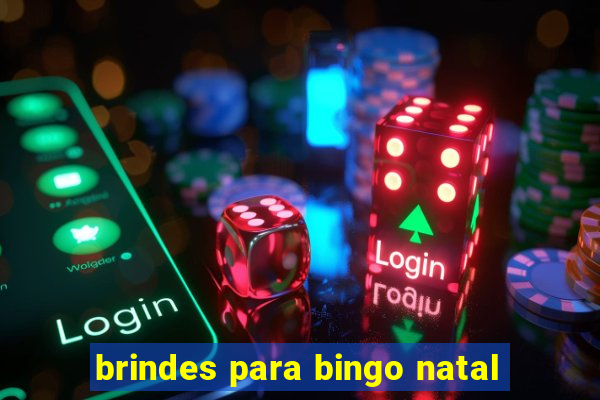 brindes para bingo natal