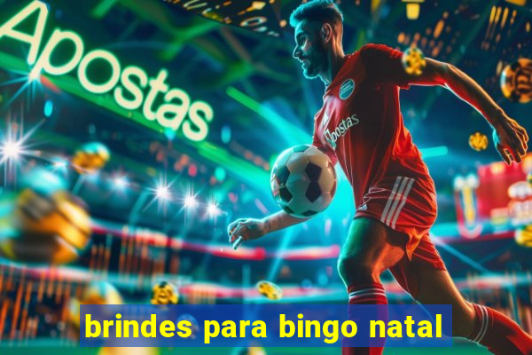 brindes para bingo natal