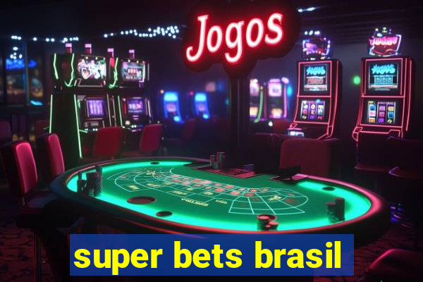 super bets brasil