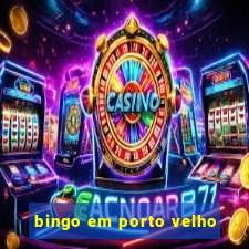 bingo em porto velho