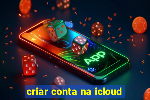 criar conta na icloud