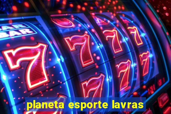 planeta esporte lavras