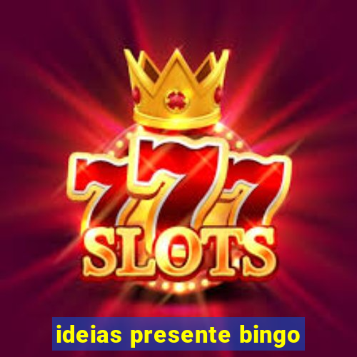 ideias presente bingo