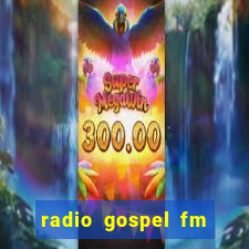 radio gospel fm salvador bahia