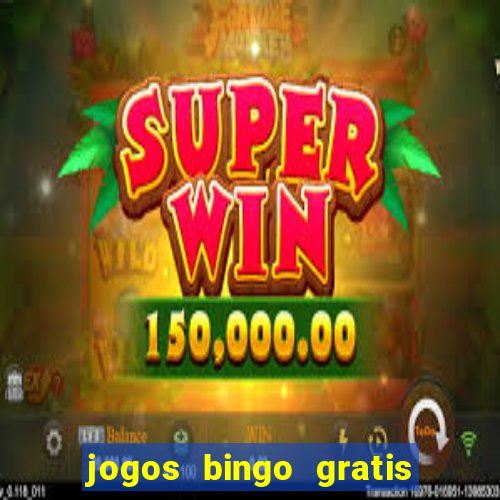 jogos bingo gratis 4 cartelas