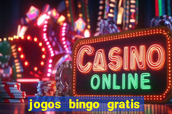 jogos bingo gratis 4 cartelas