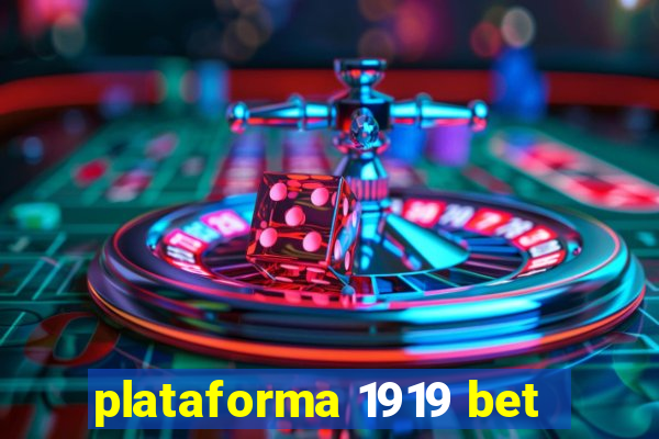 plataforma 1919 bet