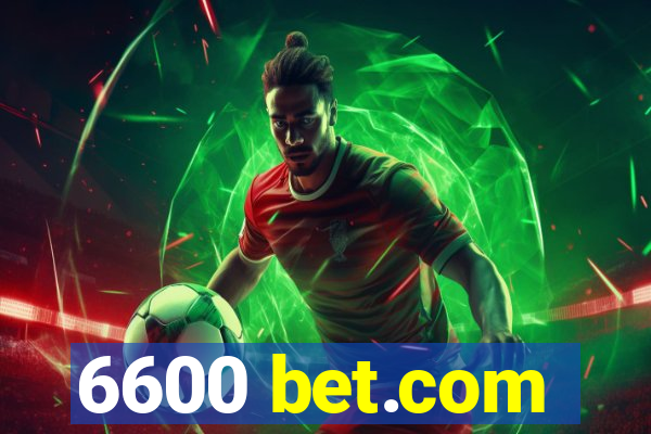 6600 bet.com